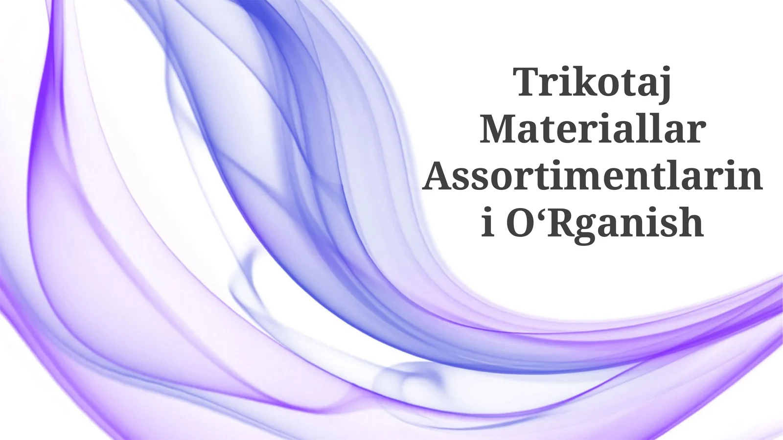 Trikotaj Materiallar Assortimentlarini O‘Rganish