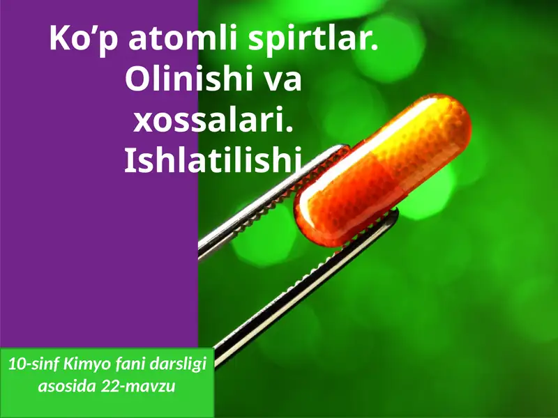 Ko’patomlispirtlar. Olinish ivaxossalari. Ishlatilishi