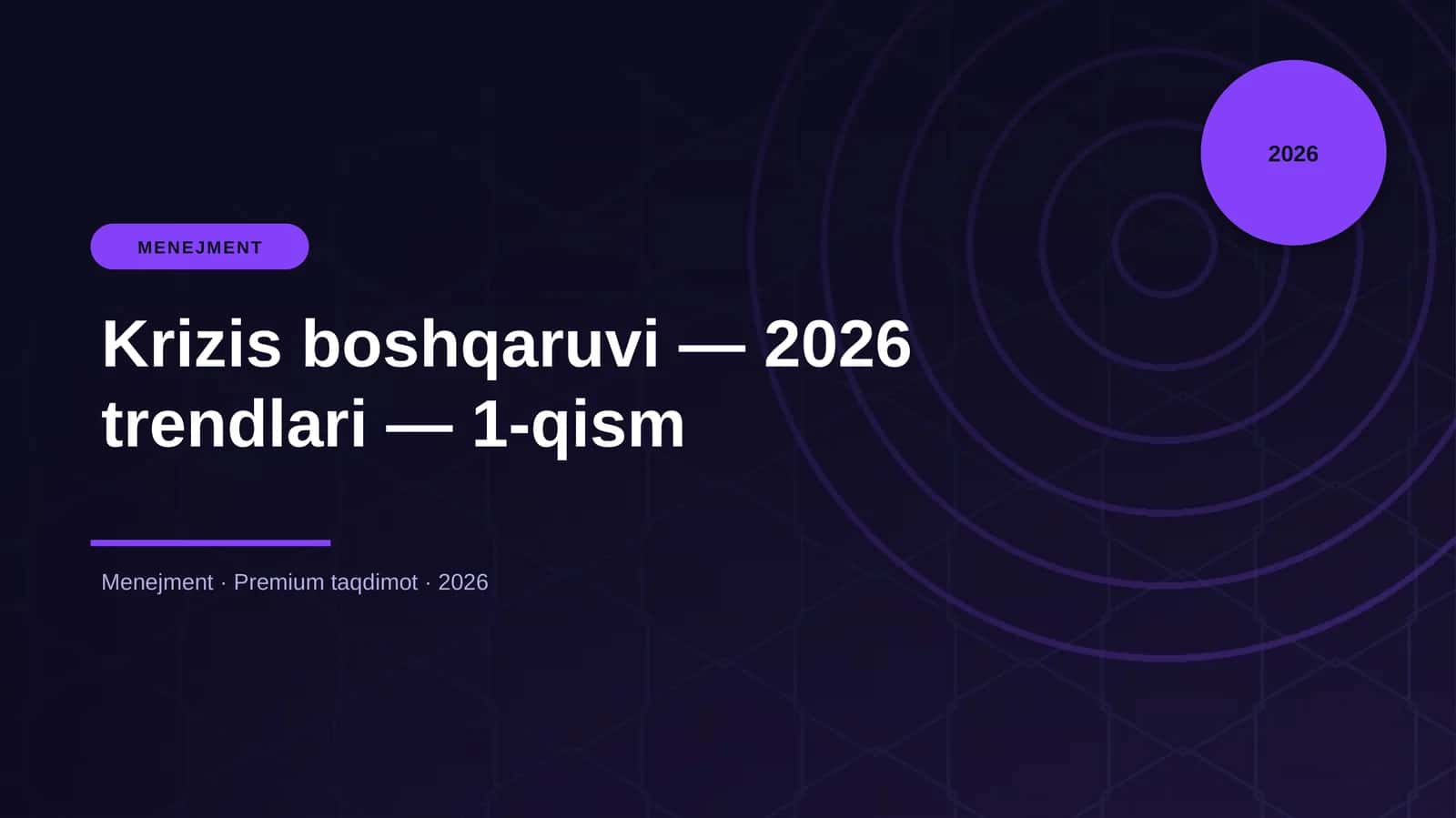 Krizis boshqaruvi — 2026 trendlari — 1-qism