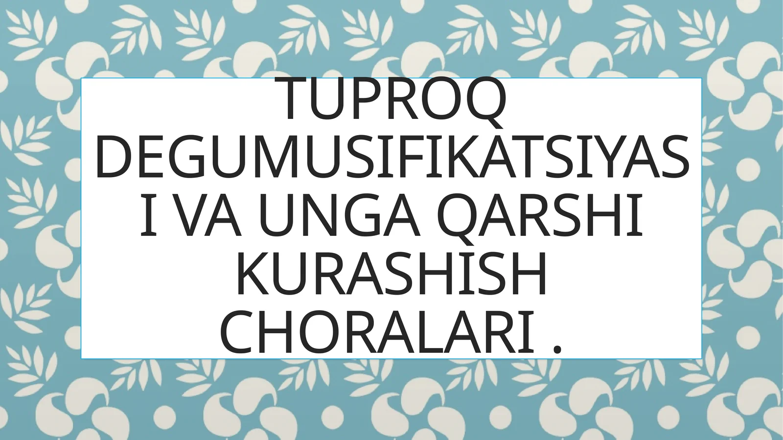 Tuproq degumusifikatsiyasi va unga qarshi kurashish choralari