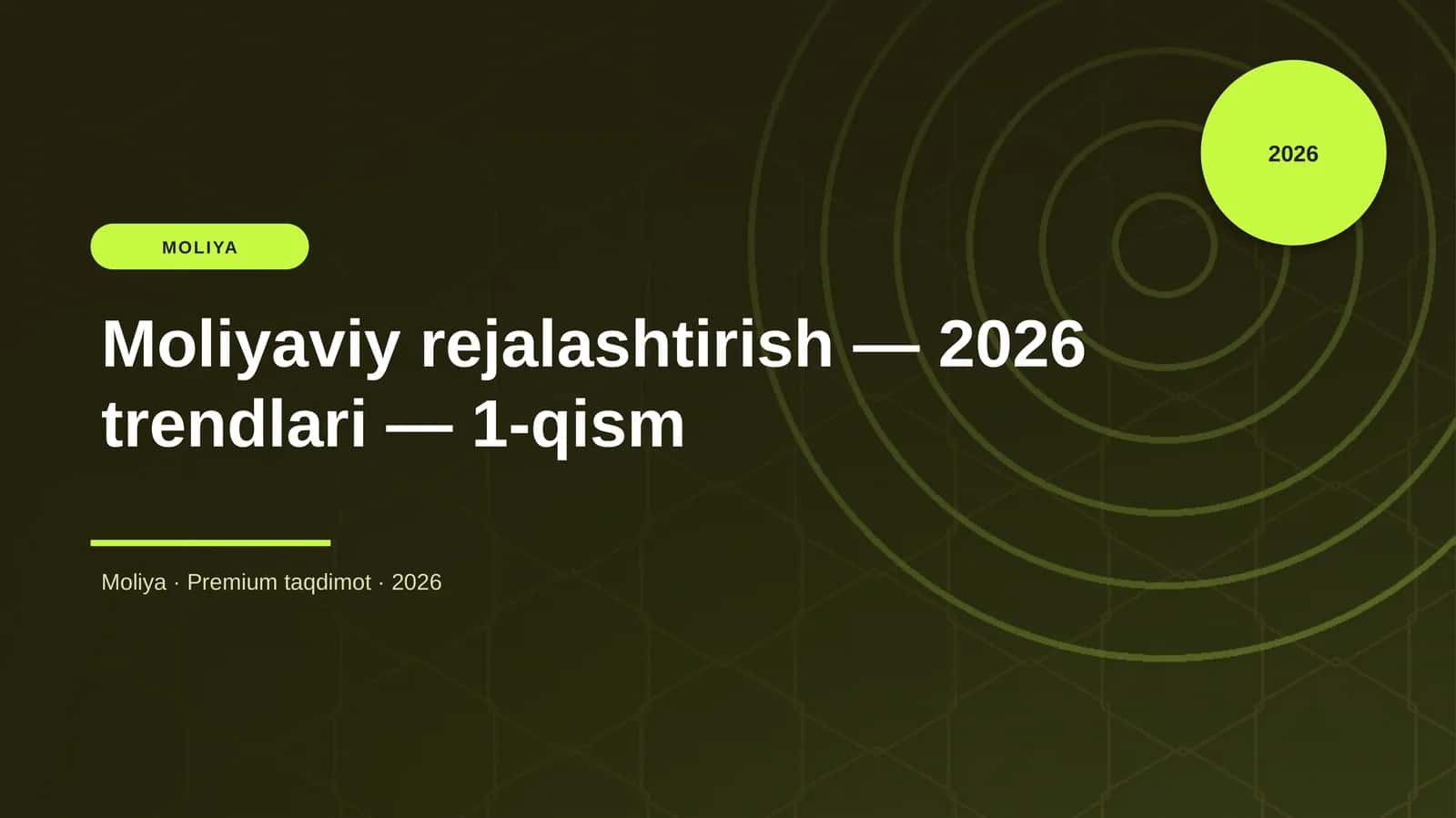 Moliyaviy rejalashtirish — 2026 trendlari — 1-qism