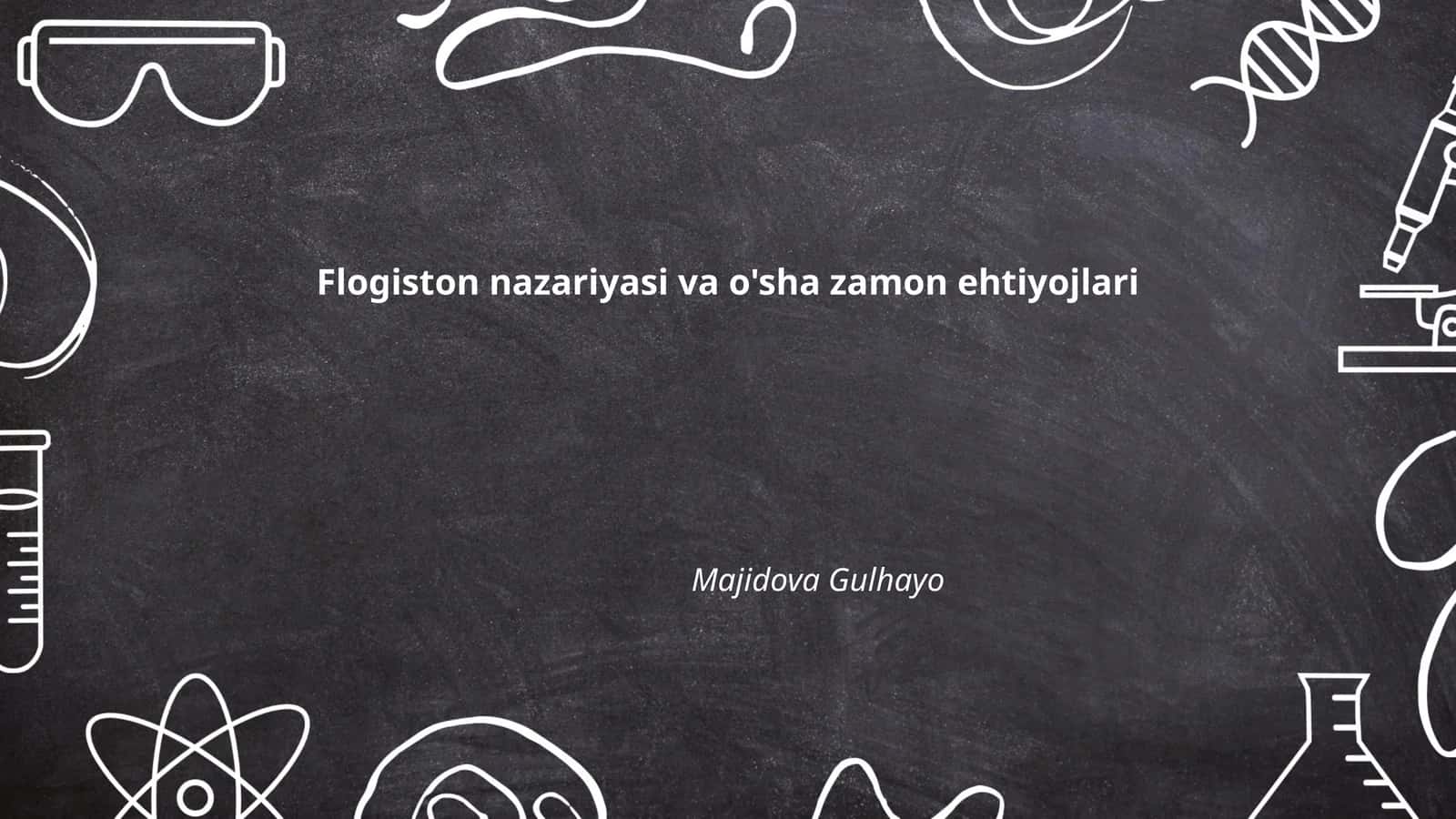 Flogiston nazariyasi va o'sha zamon ehtiyojlari
