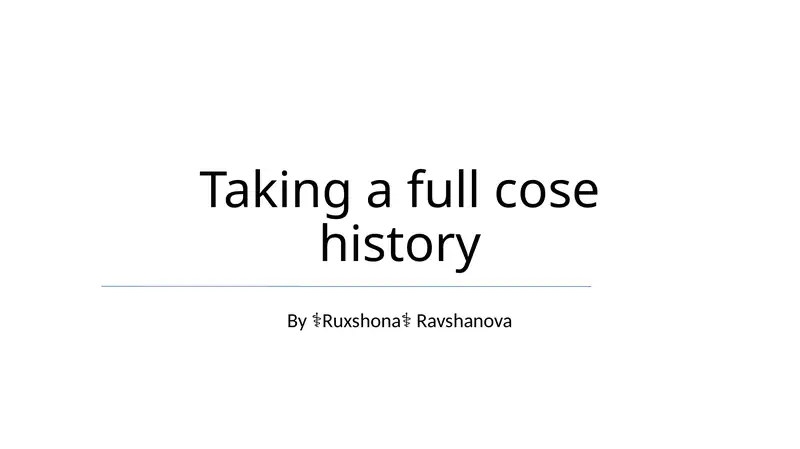 Taking a full cose history