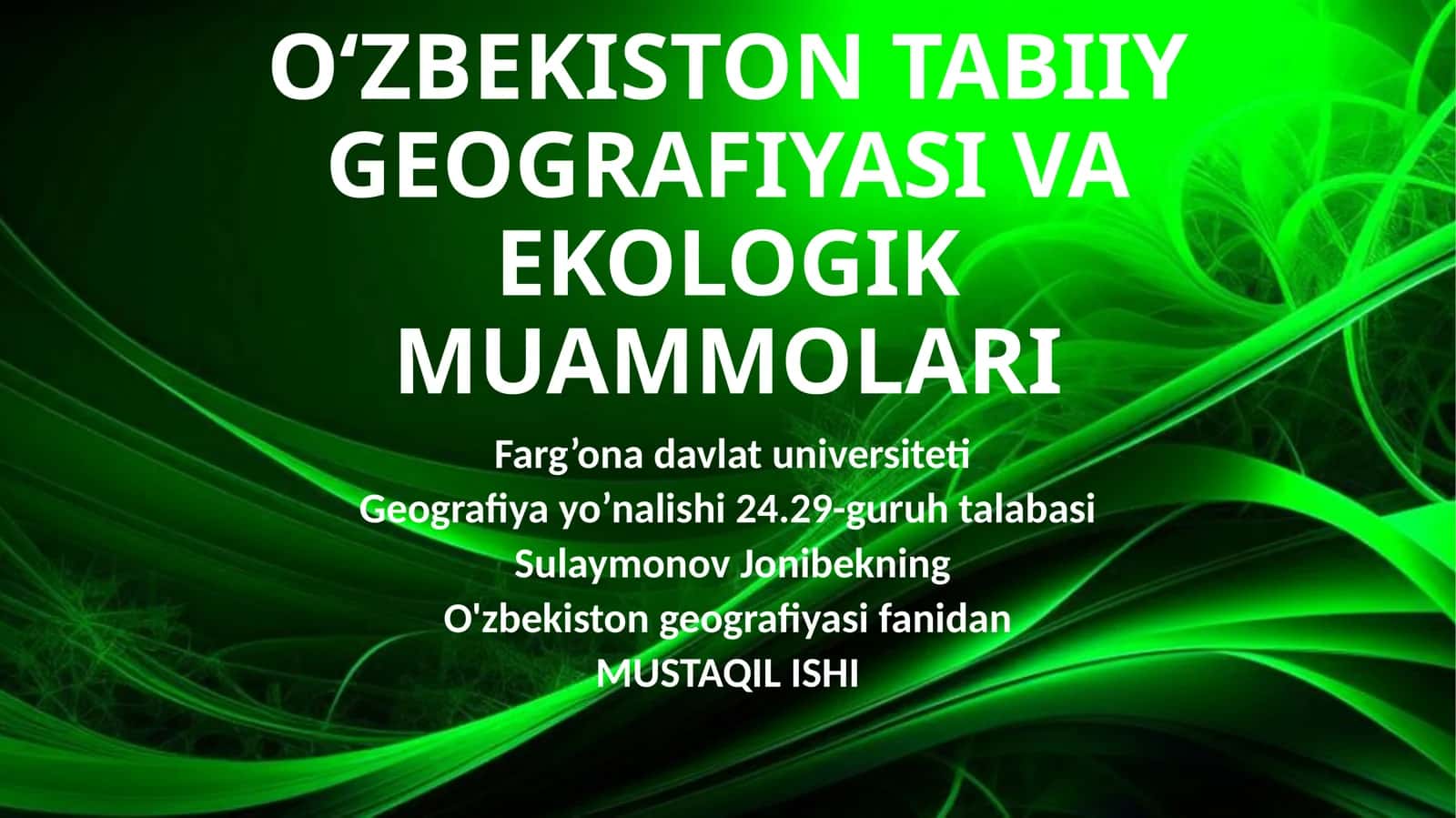 O‘ZBEKISTON TABIIY GEOGRAFIYASI VA EKOLOGIK MUAMMOLARI