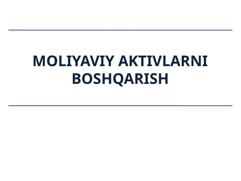 MOLIYAVIY AKTIVLARNI BOSHQARISH