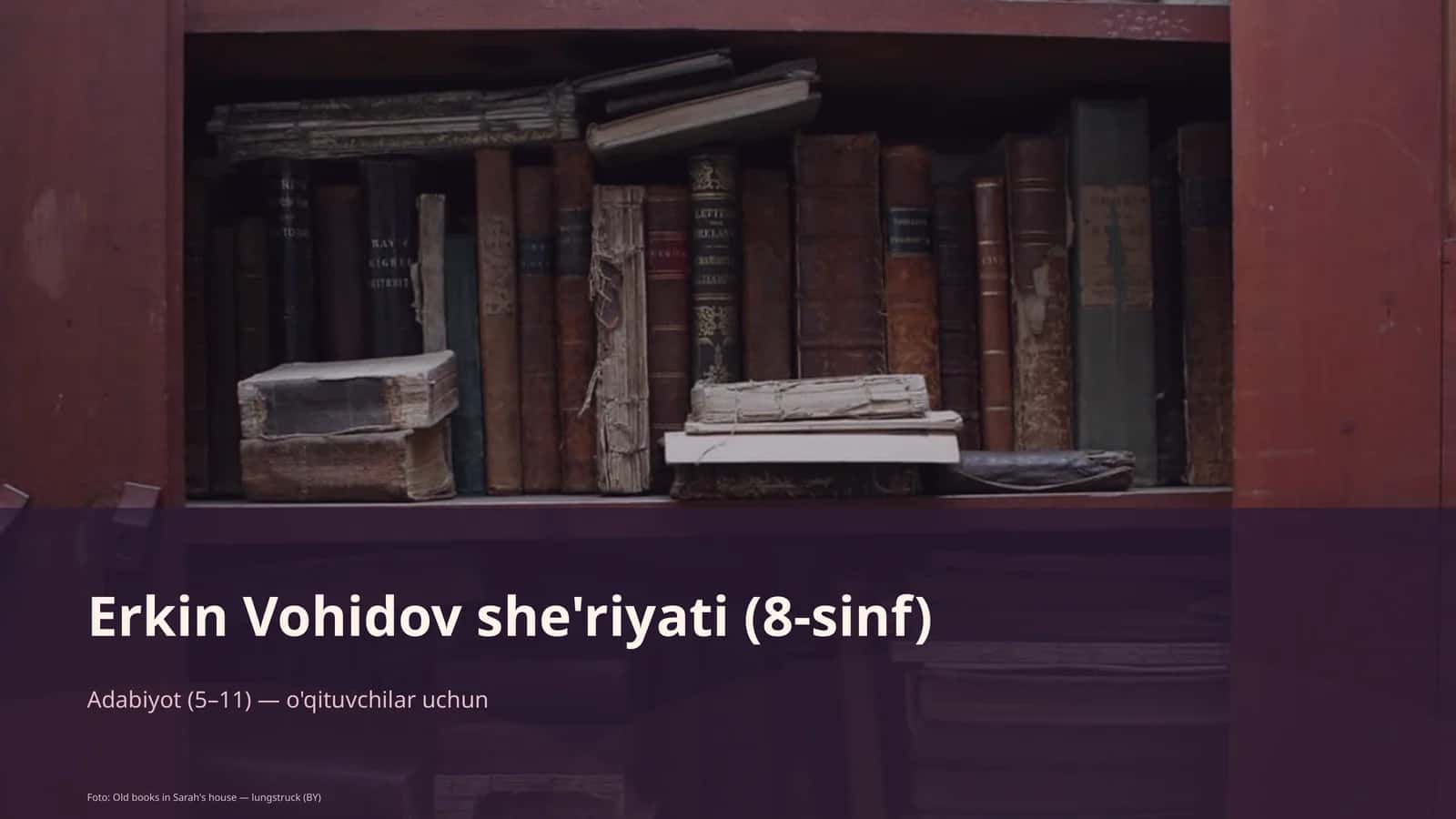 Erkin Vohidov she'riyati (8-sinf)