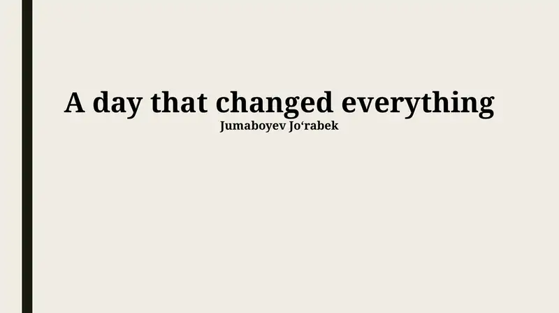 A day that changed everything