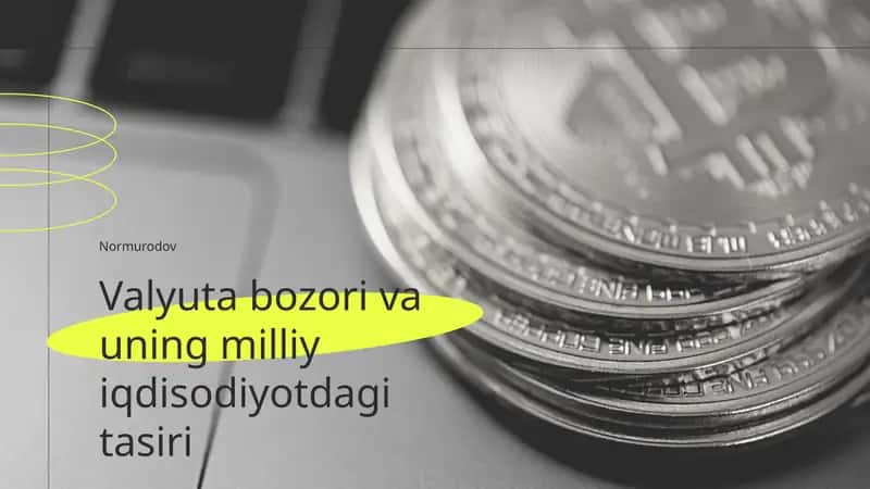 Valyuta bozori va uning milliy iqdisodiyotdagi tasiri