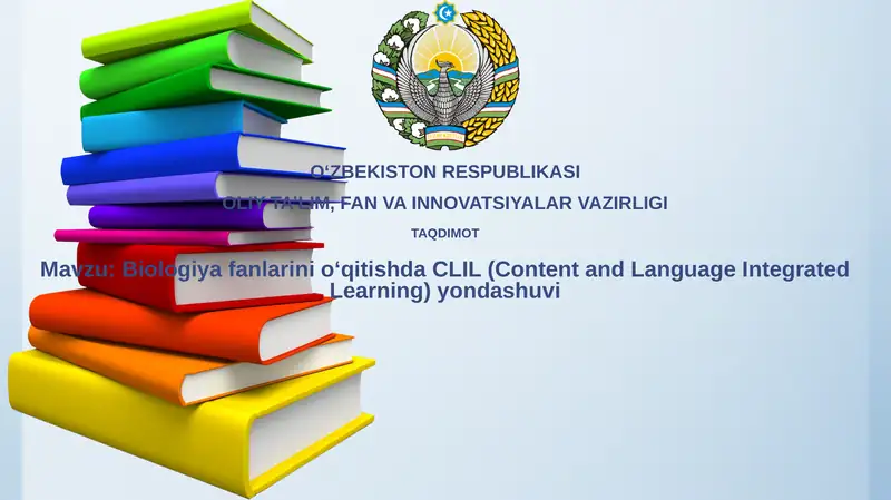 BiologiyafanlarinioʻqitishdaCLIL (Content and Language Integrated Learning)yondashuvi
