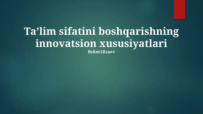 Taʼlim sifatini boshqarishning innovatsion xususiyatlari