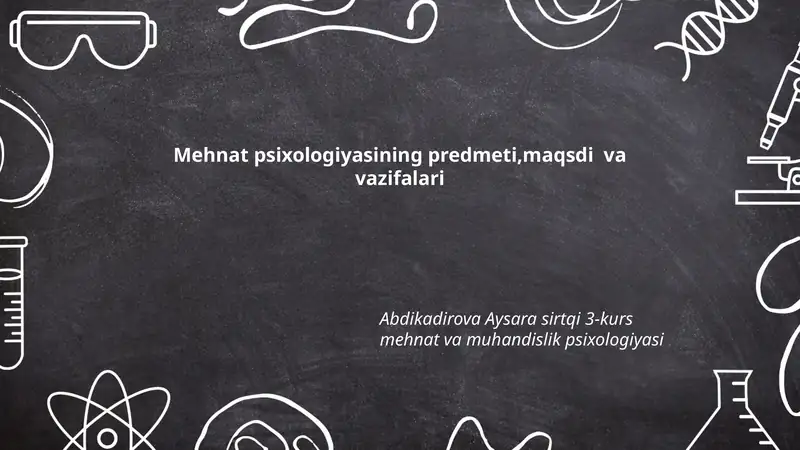 Mehnat psixologiyasining predmeti, maqsadi va vazifalari
