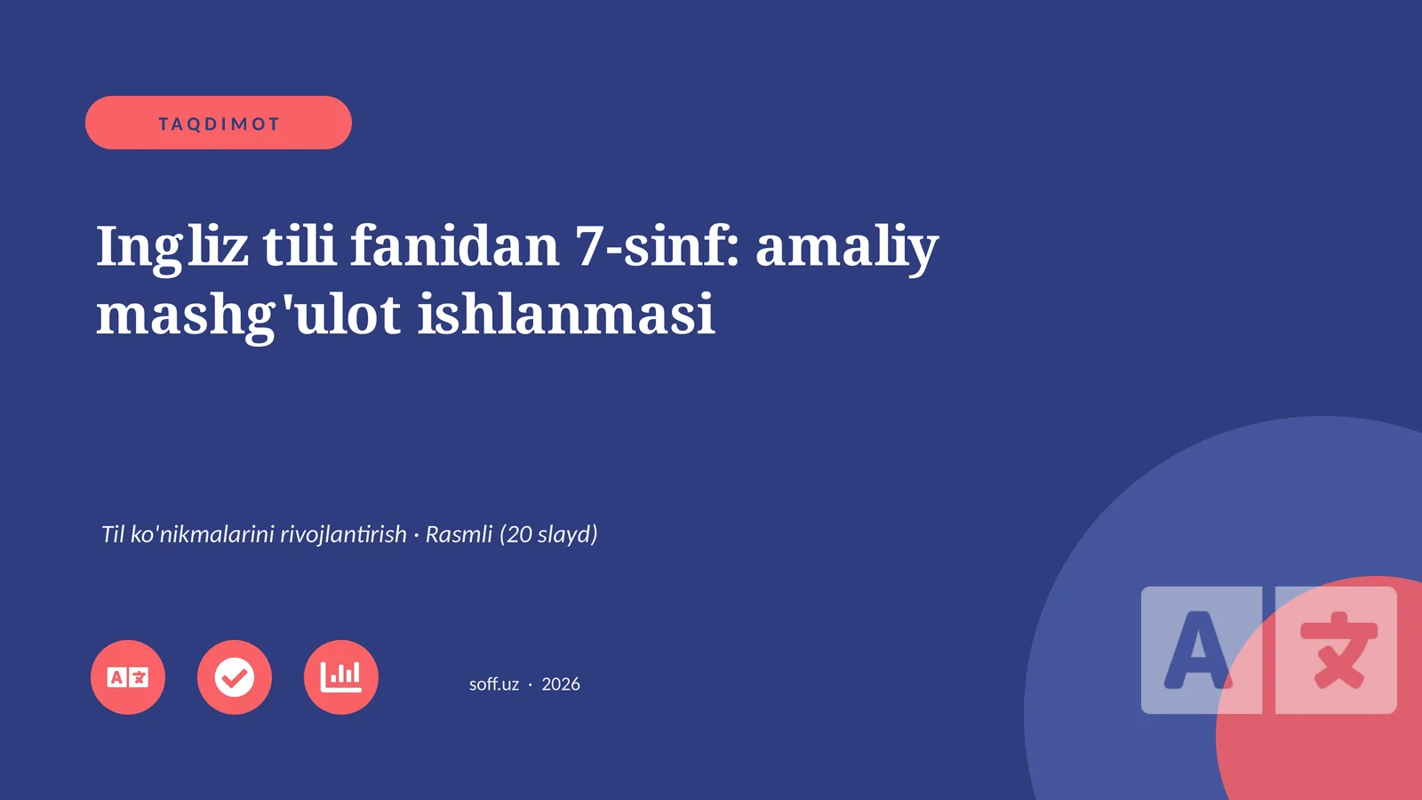 Ingliz tili fanidan 7-sinf: amaliy mashg'ulot ishlanmasi