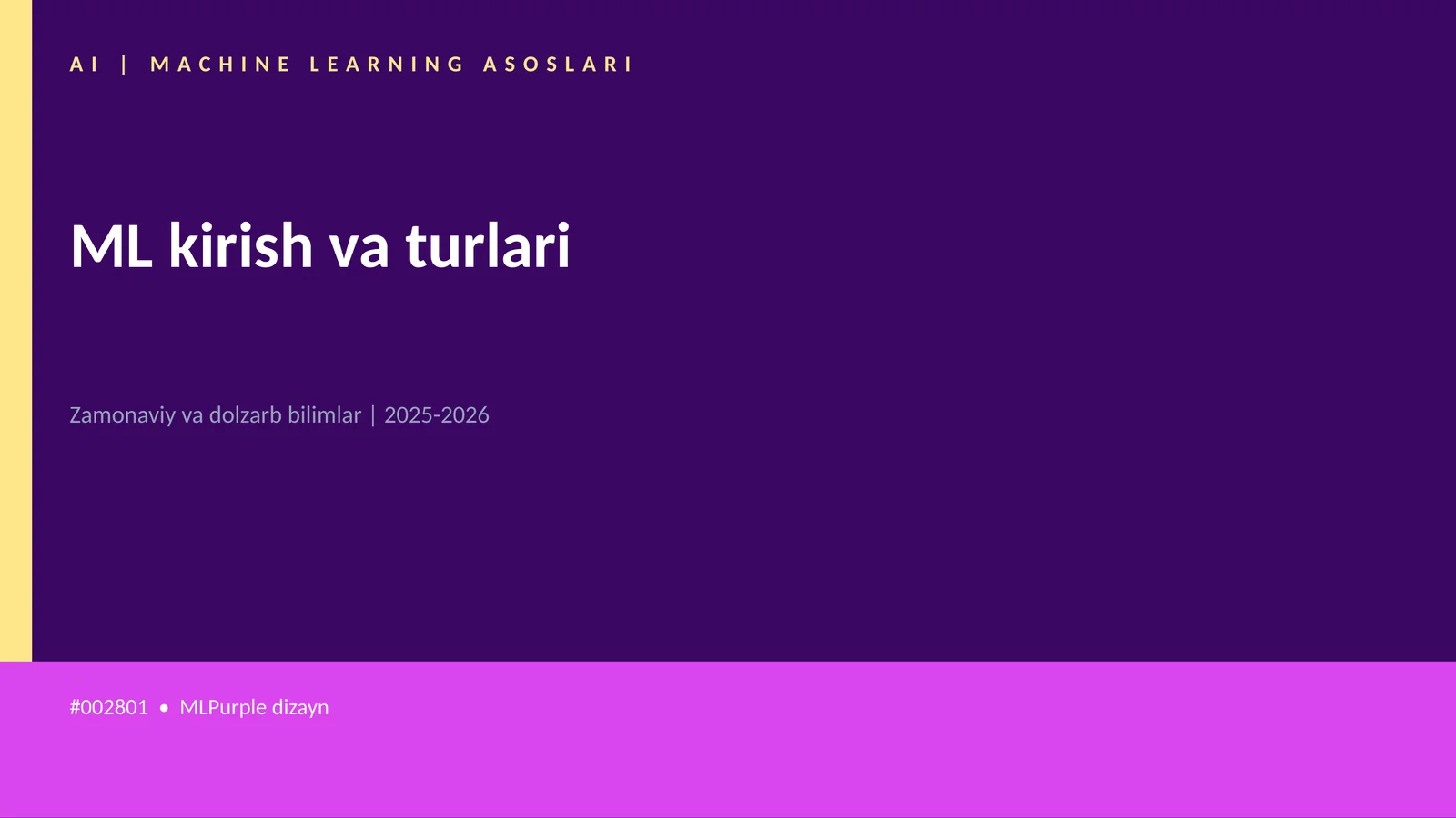 ML kirish va turlari