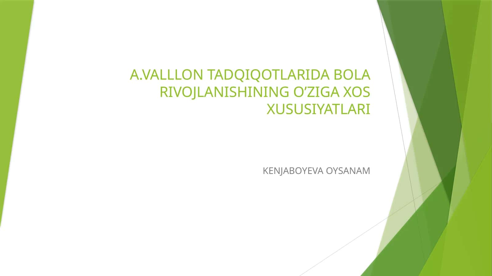 A.VALLON TADQIQOTLARIDA BOLA RIVOJLANISHINING O’ZIGA XOS XUSUSIYATLARI