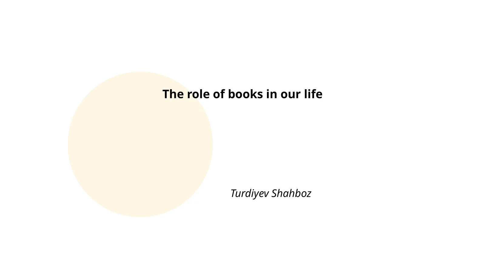 Role of Books in Our Life by Turdiyev Shahboz