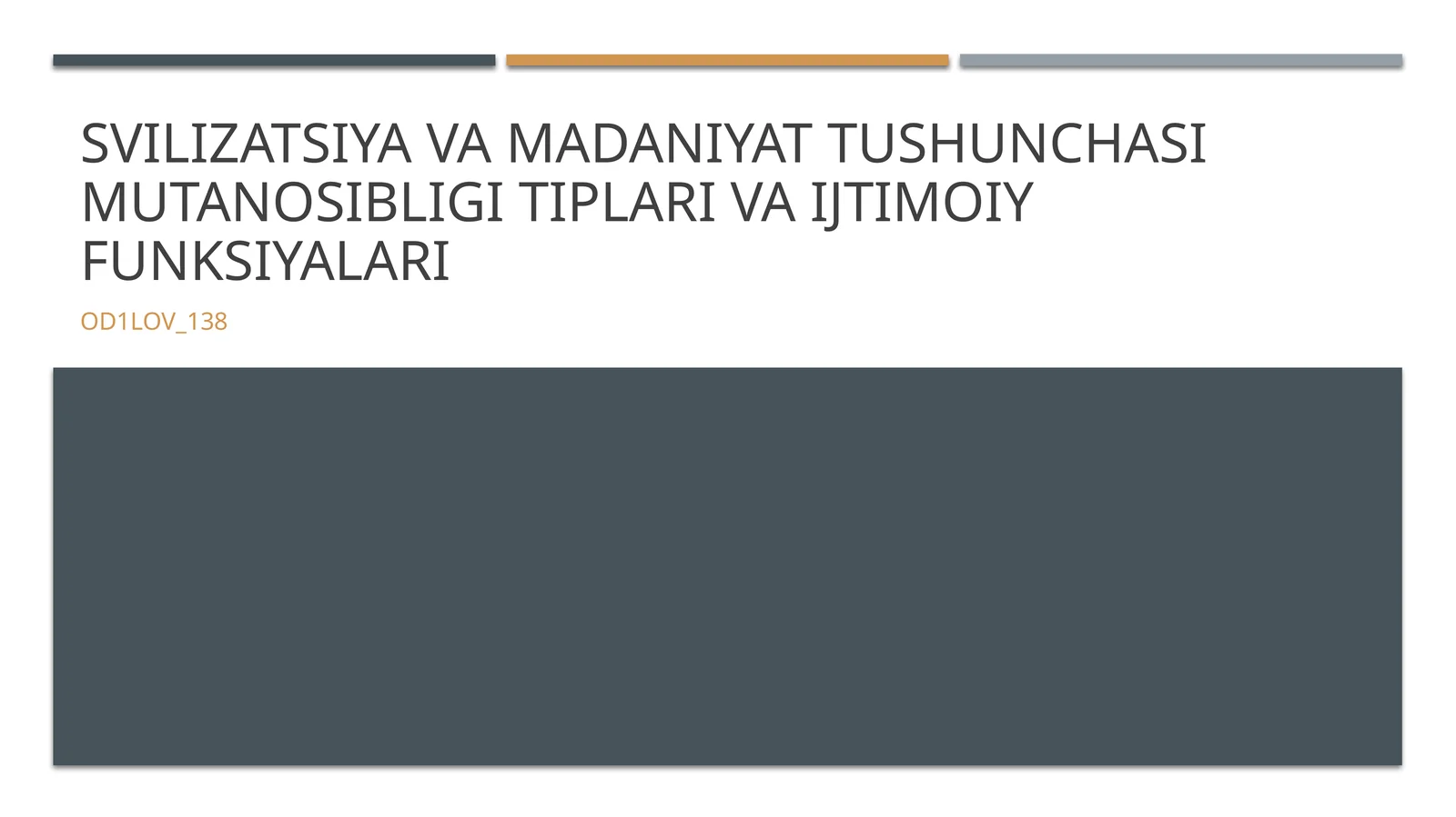 Sivilizatsiya va madaniyat tushunchasi mutanosibligi tiplari va ijtimoiy funksiyalari