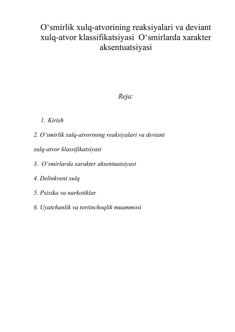 O‘smirlik xulq-atvorining reaksiyalari va deviant xulq-atvor klassifikatsiyasi O‘smirlarda xarakter aksentuatsiyasi