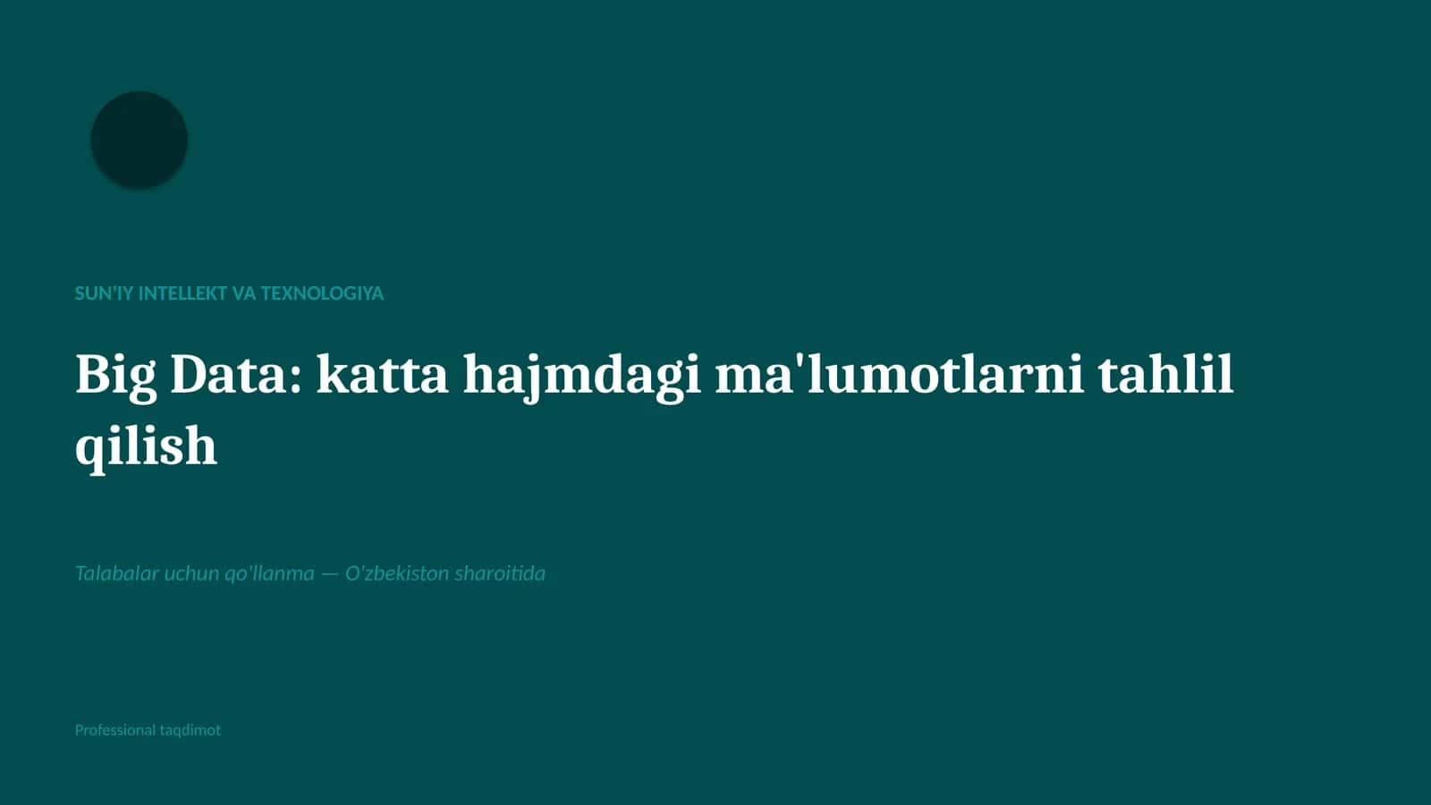 Big Data: katta hajmdagi ma'lumotlarni tahlil qilish