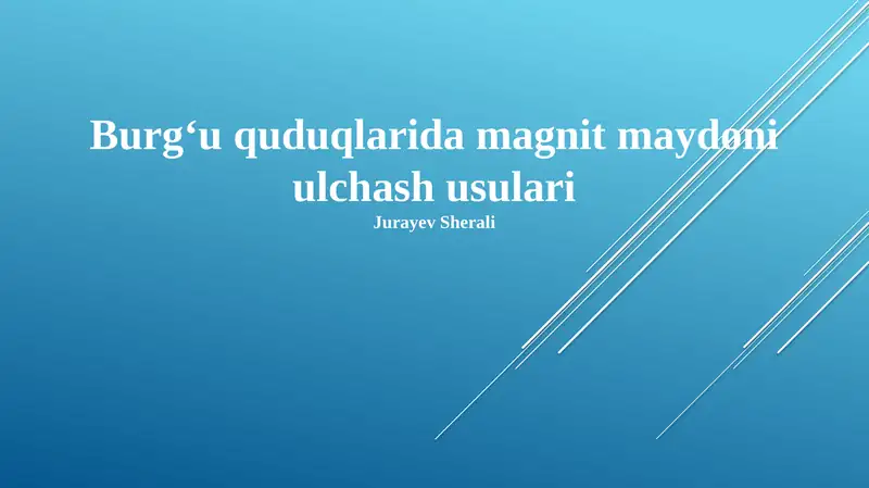 Burgʻu quduqlarida magnit maydoni ulchash usulari