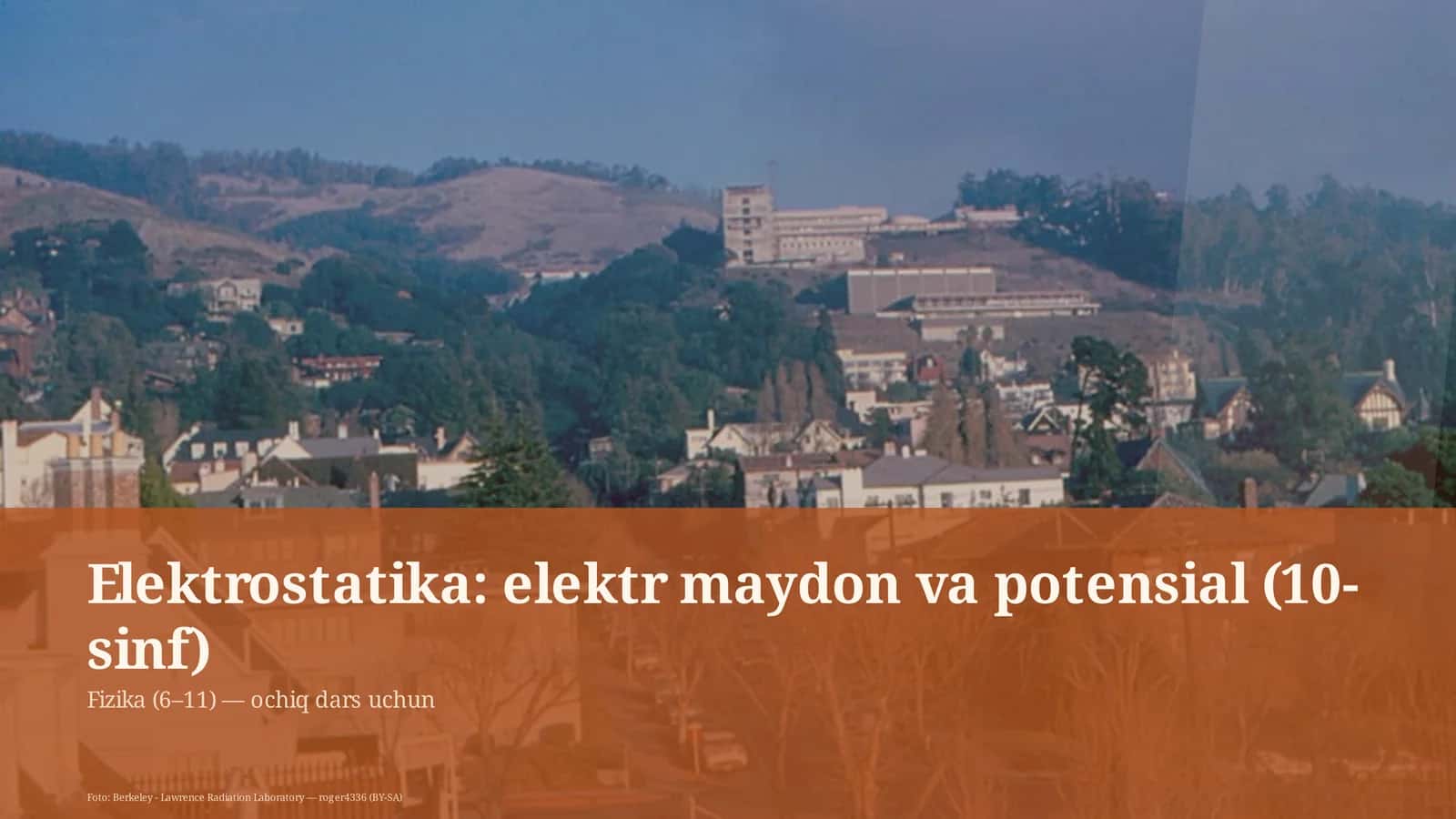 Elektrostatika: elektr maydon va potensial (10-sinf)