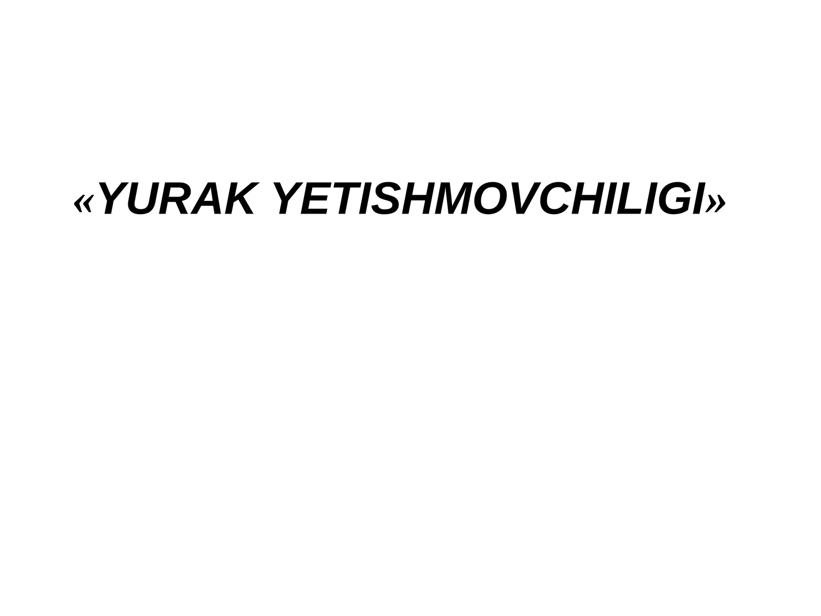YURAK YETISHMOVCHILIGI