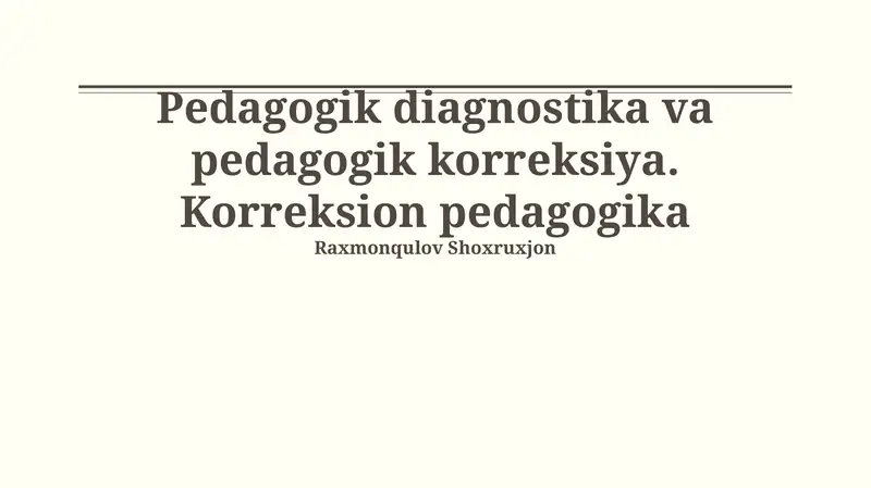 Pedagogik diagnostika va pedagogik korreksiya. Korreksion pedagogika