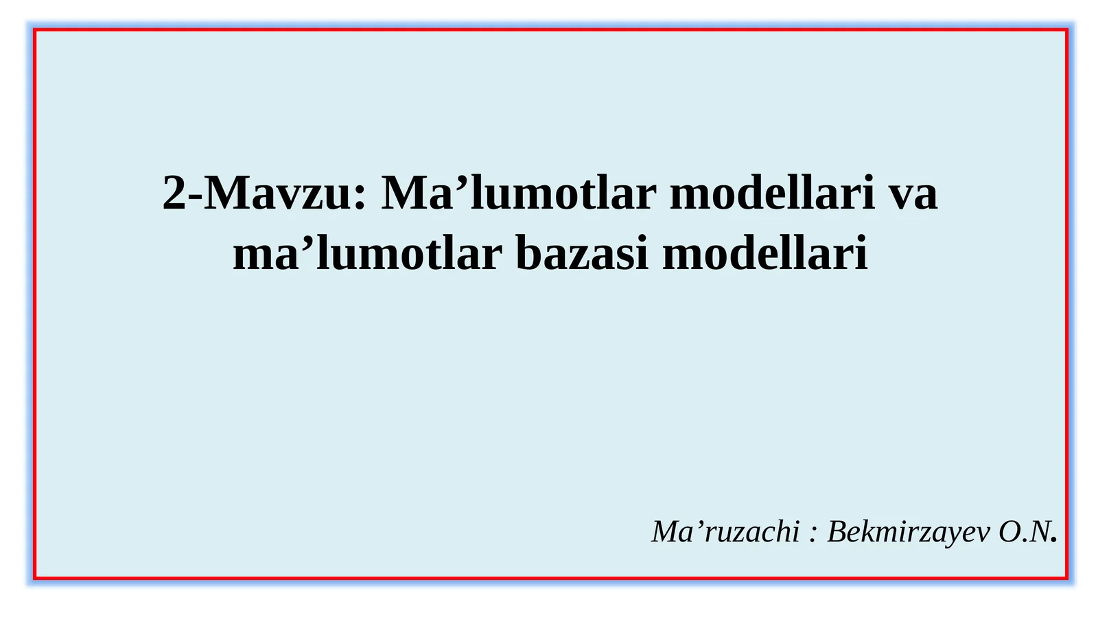Ma’lumotlarmodellarivama’lumotlarbazasimodellari