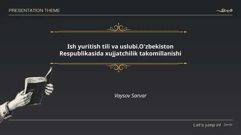 Ish yuritish tili va uslubi.O'zbekiston Respublikasida xujjatchilik takomillanishi