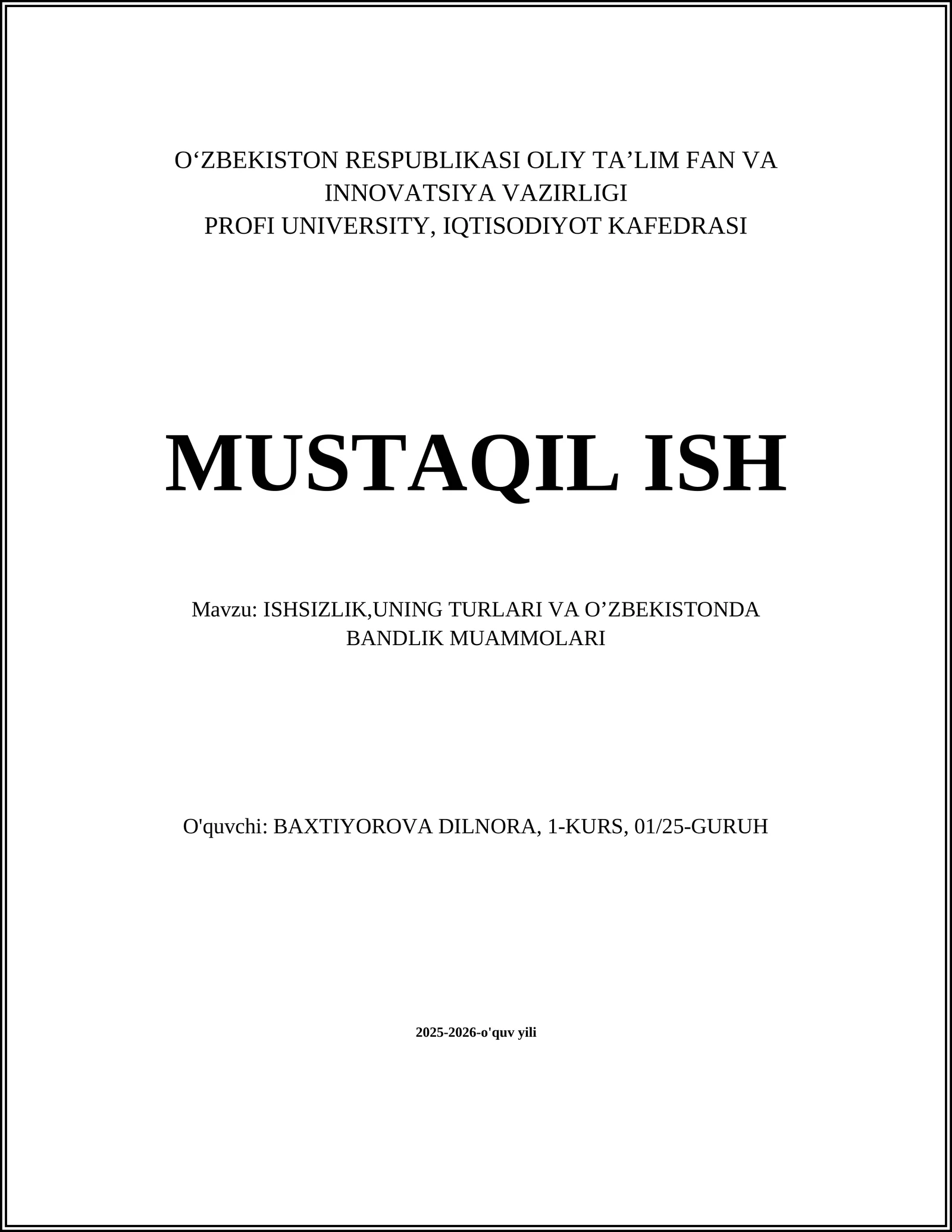 ISHSIZLIK,UNING TURLARI VA O’ZBEKISTONDA BANDLIK MUAMMOLARI