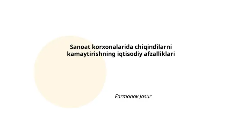 Sanoat korxonalarida chiqindilarni kamaytirishning iqtisodiy afzalliklari