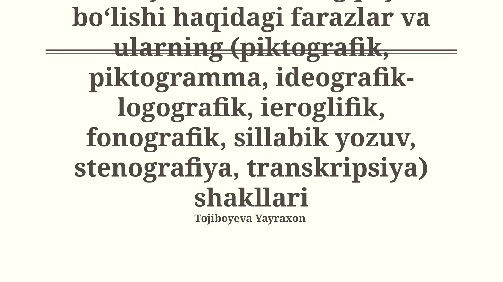 Til va yozuv, ularning paydo bo‘lishi haqidagi farazlar va ularning shakllari
