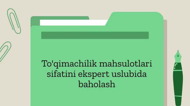 To'qimachilik mahsulotlari sifatini ekspert uslubida baholash