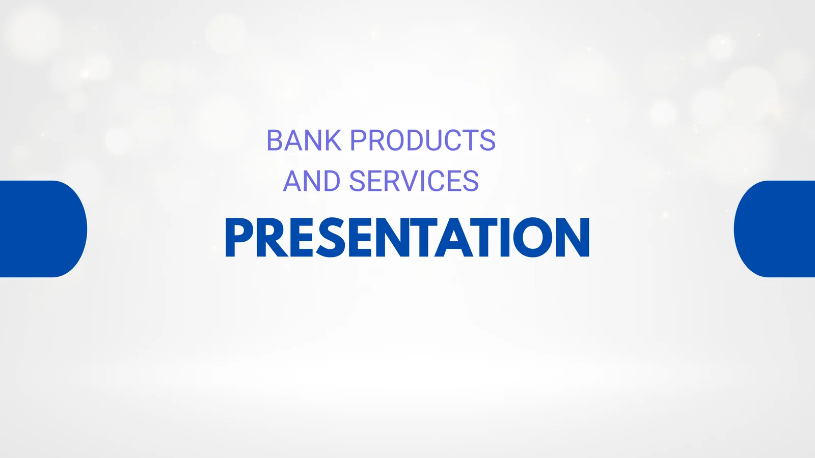 BANK PRODUCTS AND SERVICES