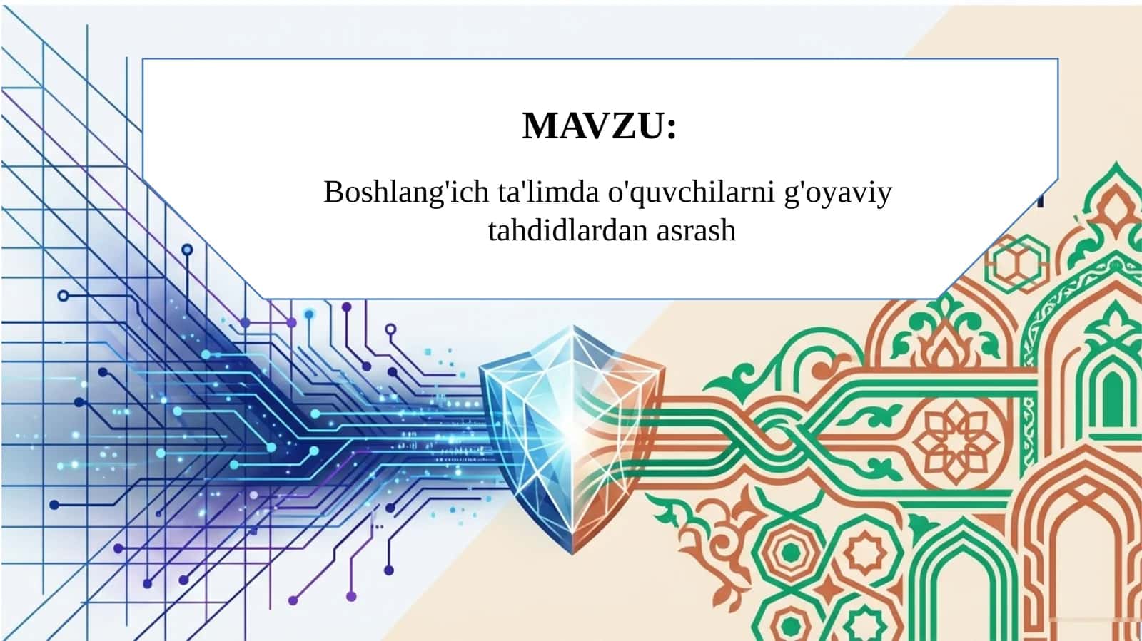 Boshlang'ich ta'limda o'quvchilarni g'oyaviy tahdidlardan asrash