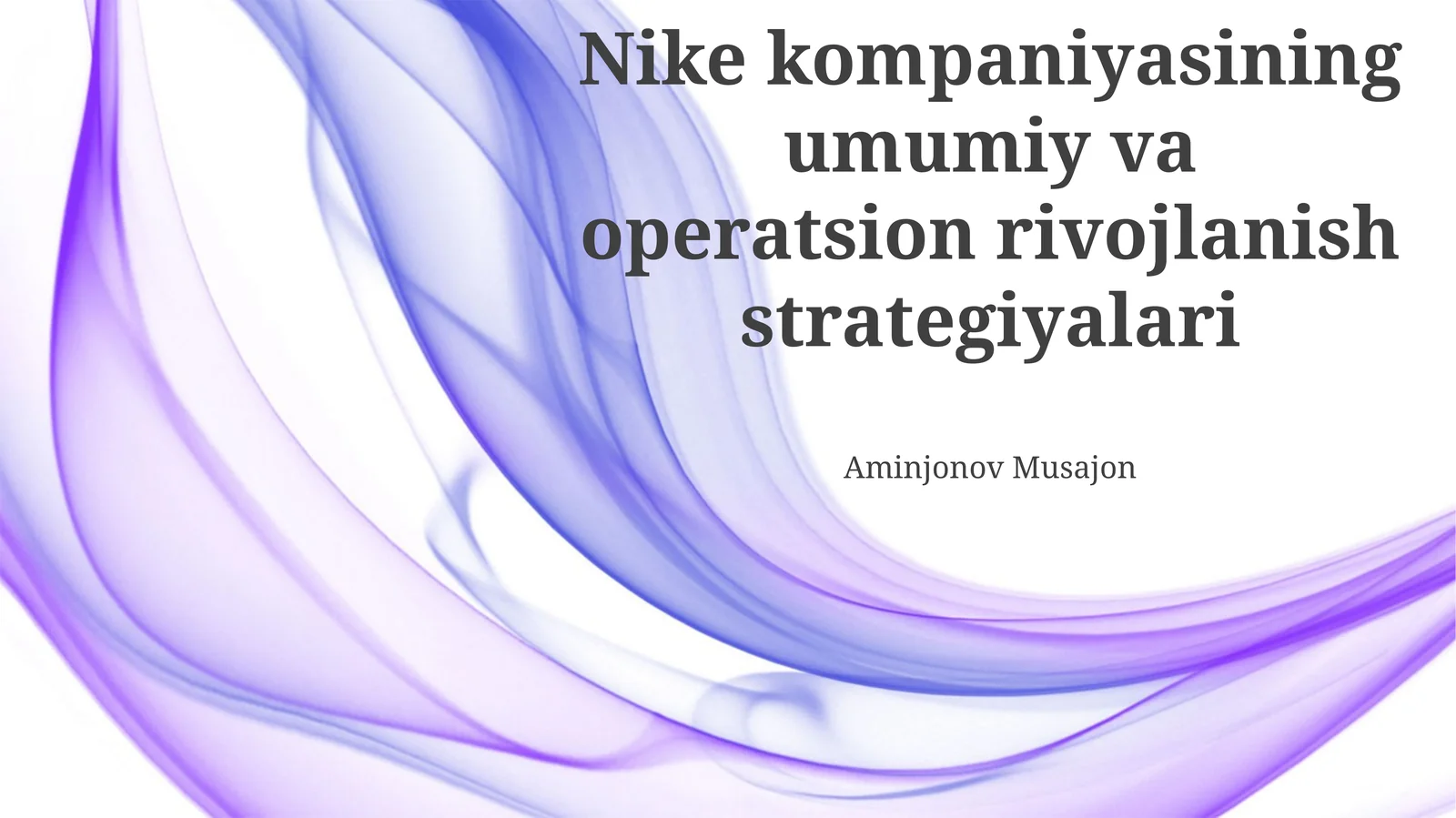 Nike kompaniyasining umumiy va operatsion rivojlanish strategiyalari
