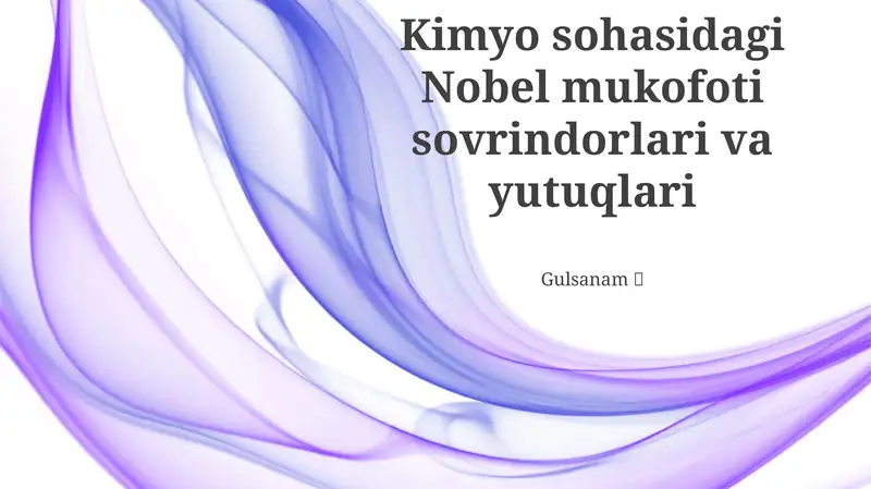 Kimyo sohasidagi Nobel mukofoti sovrindorlari va yutuqlari