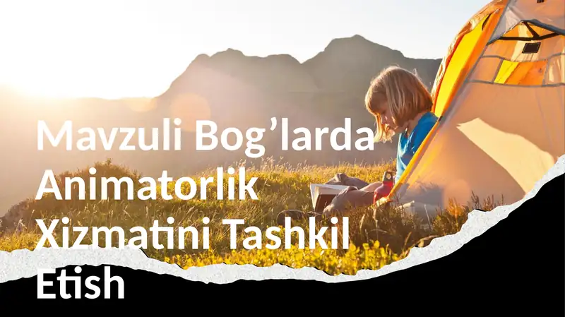 Mavzuli Bog'larda Animatorlik Xizmatini Tashkil Etish