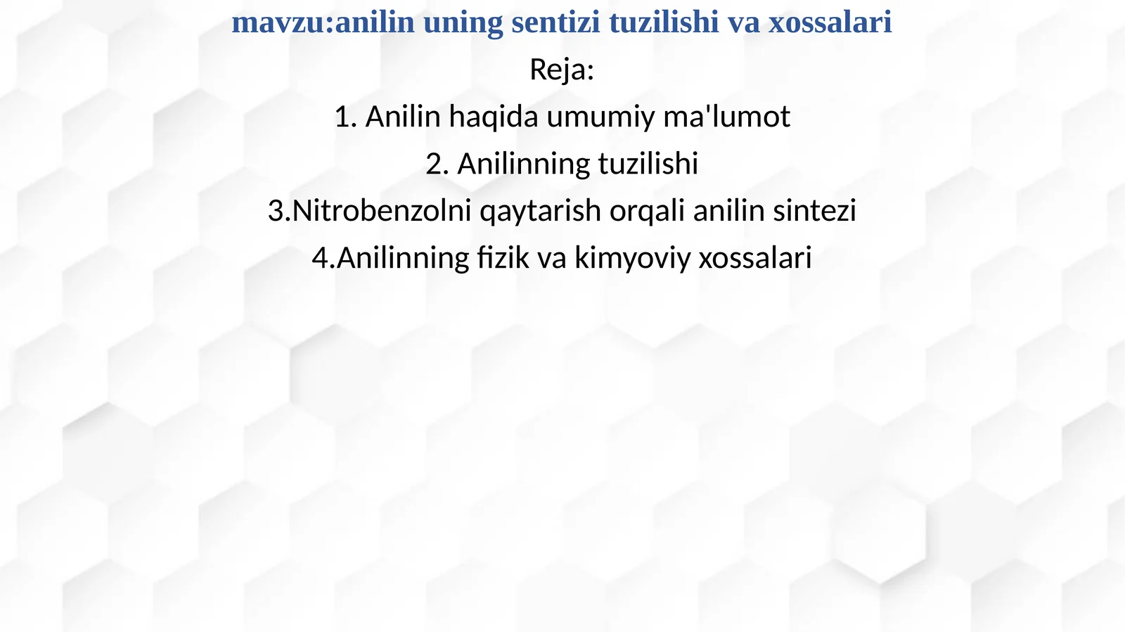 anilin uning sentizi tuzilishi va xossalari