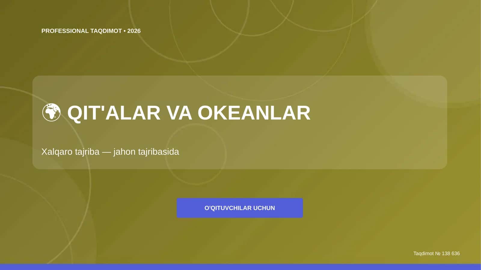 Qit'alar va okeanlar: xalqaro tajriba (jahon tajribasida) [o'qituvchilar uchun]