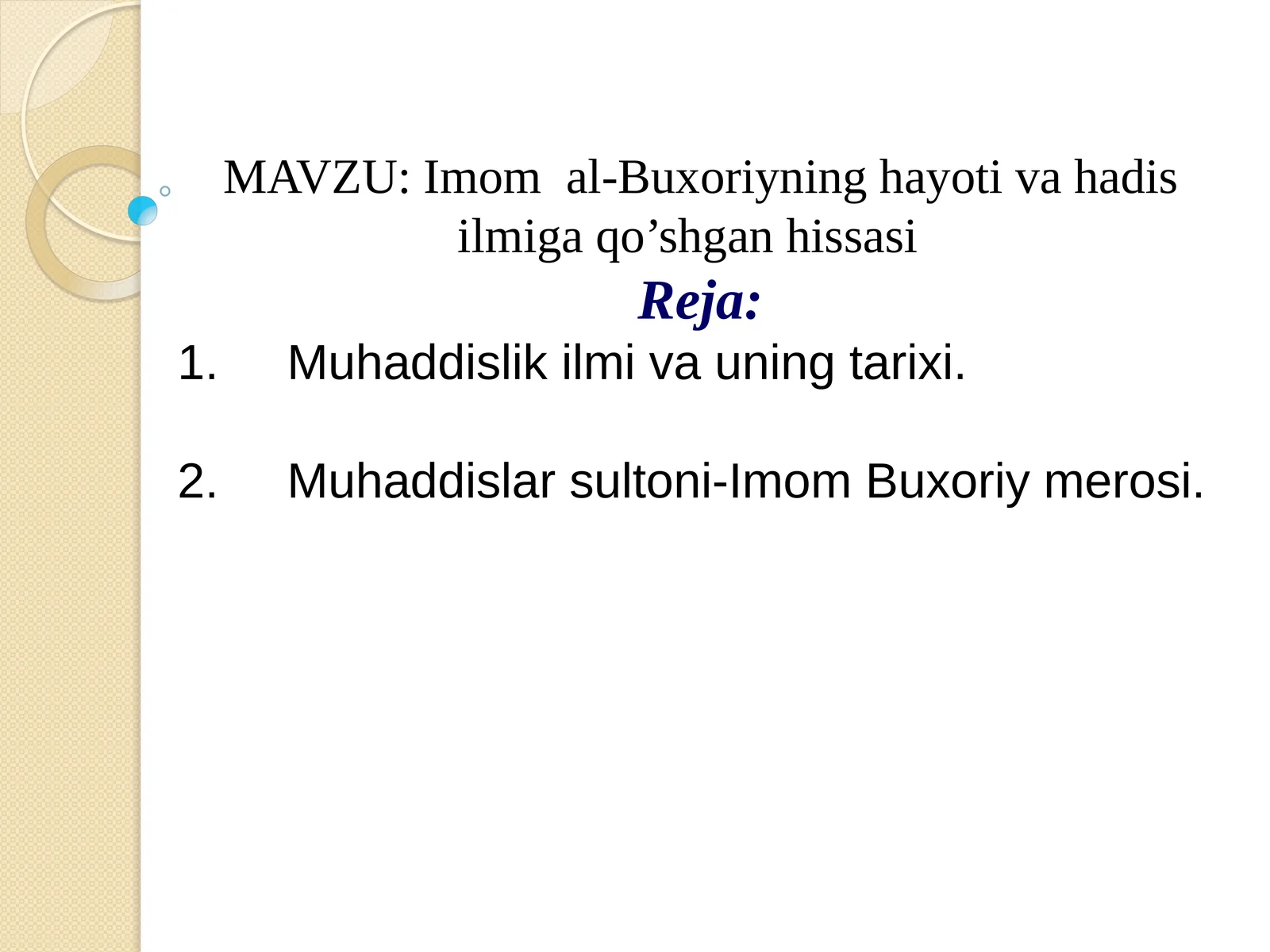 Imom al-Buxoriyning hayoti va hadis ilmiga qo’shgan hissasi