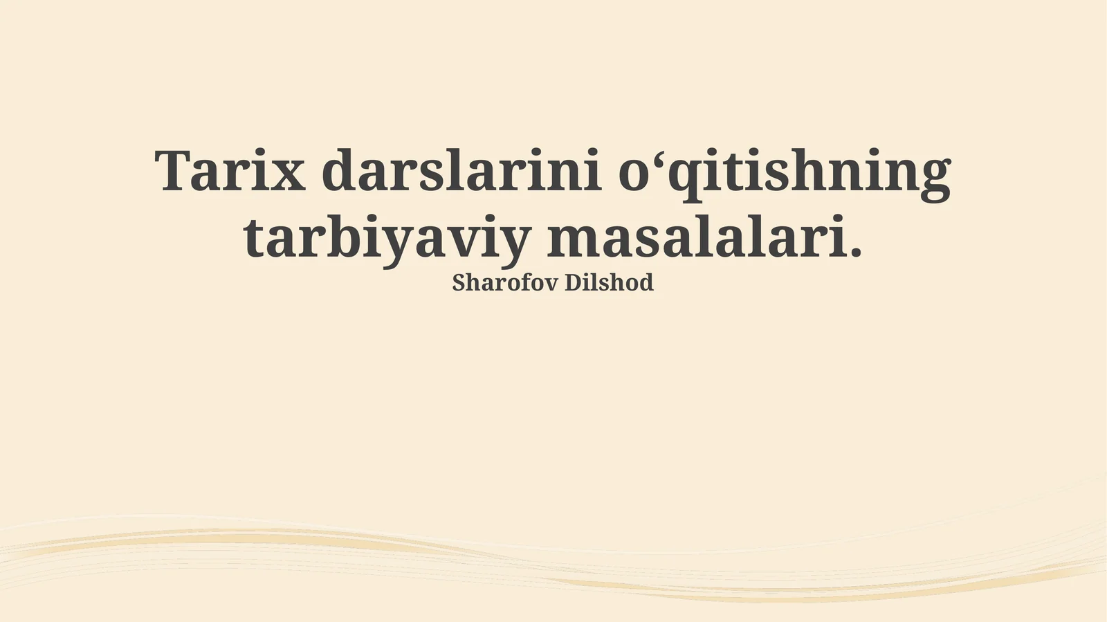 Tarix darslarini o‘qitishning tarbiyaviy masalalari