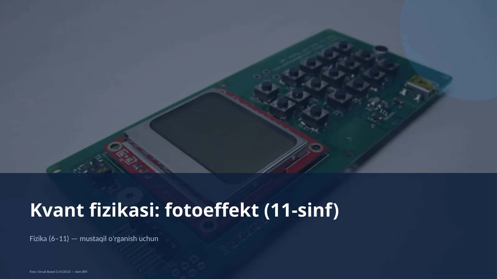 Kvant fizikasi: fotoeffekt (11-sinf)