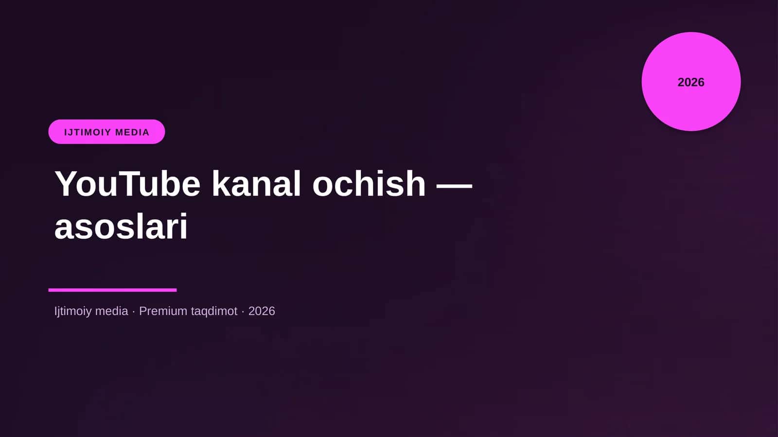 YouTube kanal ochish — asoslari