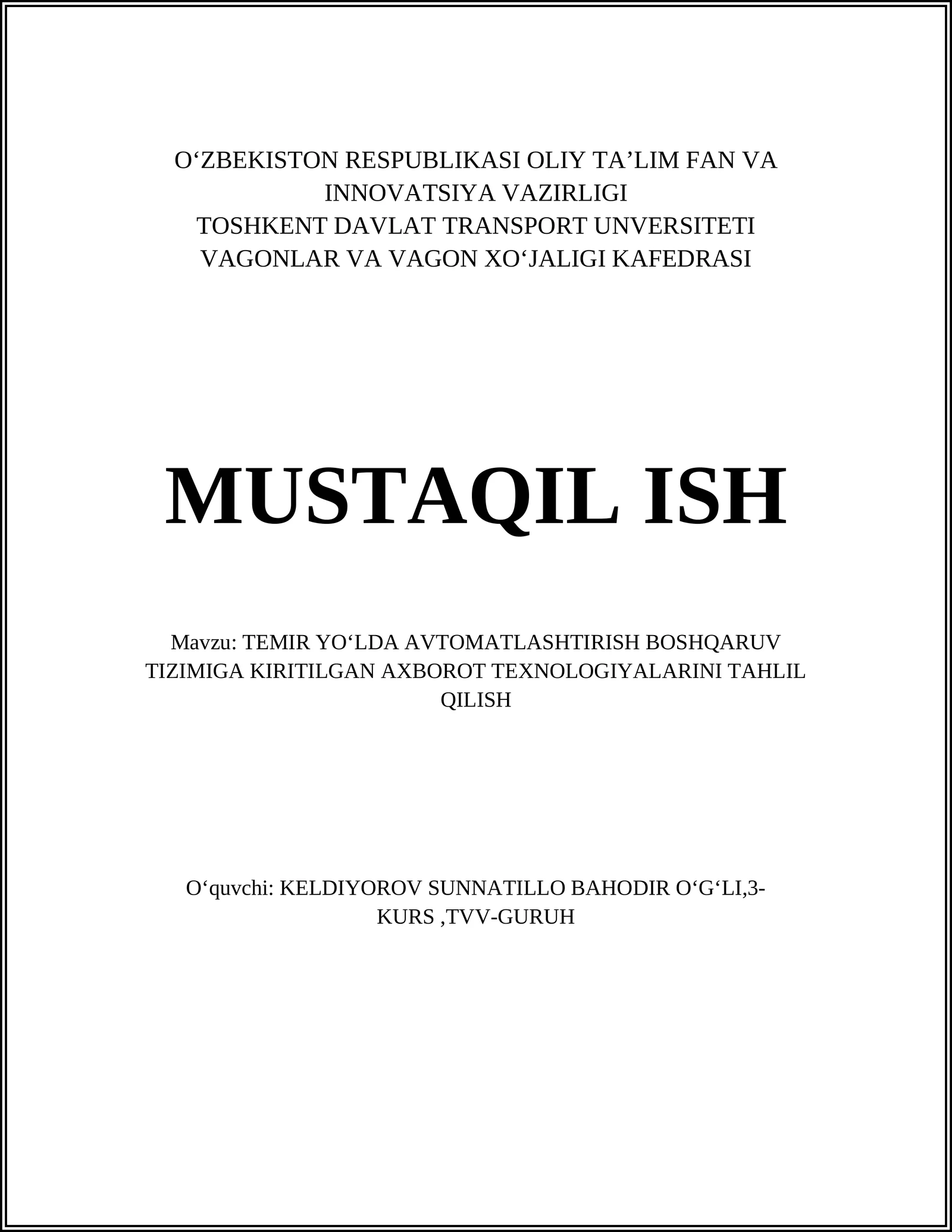TEMIR YOʻLDA AVTOMATLASHTIRISH BOSHQARUV TIZIMIGA KIRITILGAN AXBOROT TEXNOLOGIYALARINI TAHLIL QILISH