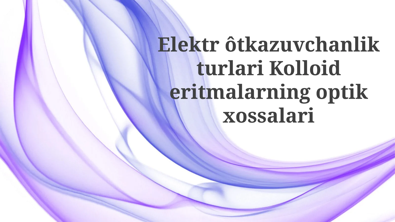 ElektrôtkazuvchanlikturlariKolloideritmalarningoptikxossalari