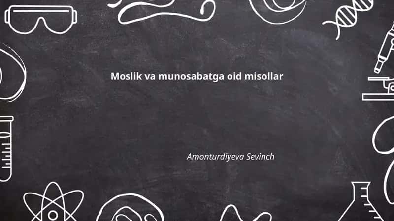 Moslik va munosabatga oid misollar