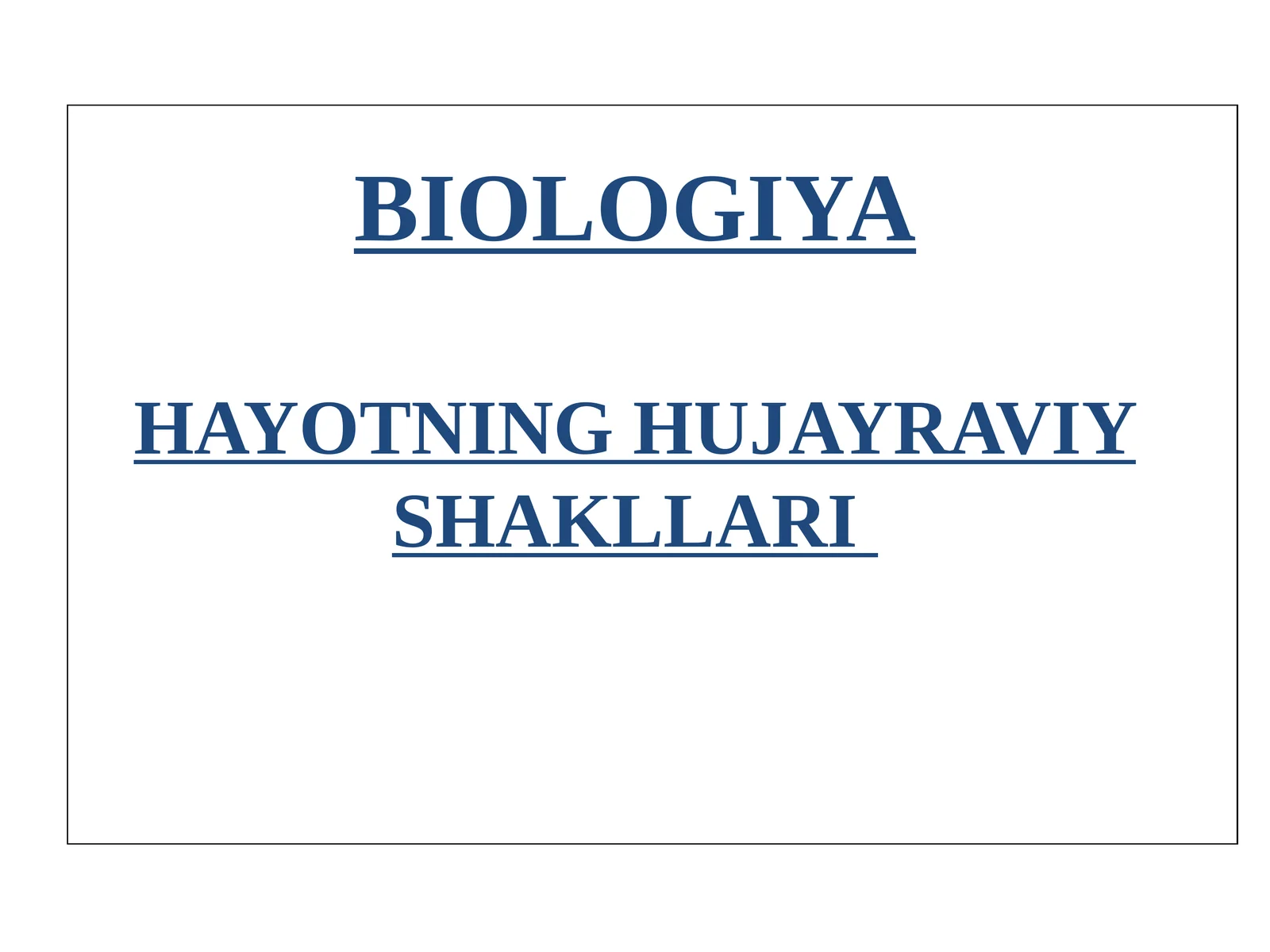 Hayotning hujayraviy shakllari