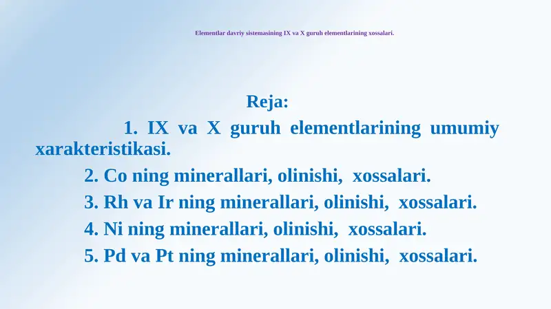 Elementlar davriy sistemasining IX va X guruh elementlarining xossalari