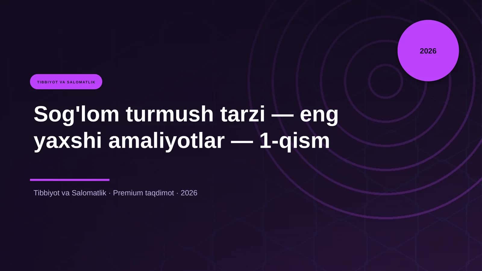 Sog'lom turmush tarzi — eng yaxshi amaliyotlar — 1-qism