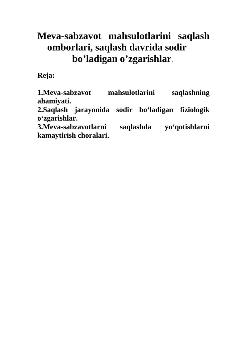 Meva-sabzavot mahsulotlarini saqlash omborlari, saqlash davrida sodir bo’ladigan o’zgarishlar.